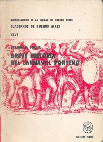 Libro usado en venta: Breve historia del carnaval porte?o de Enrique Horacio Puccia; editorial Buenos Aires impreso en 1974 envios a todo el mundo.1