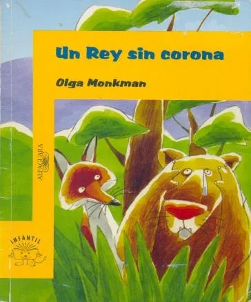 Libro usado en venta: Un rey sin corona de Olga Monkman; editorial Alfaguara impreso en 2004 realizamos envios a todo el mundo.1