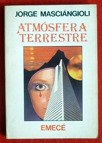 Libro usado en venta: Atmosfera terrestre de Jorge Masciangioli; editorial Emece impreso en 1982 realizamos envios a todo el mundo.1