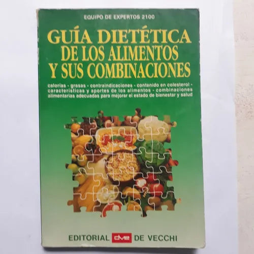Libro usado en venta: Guia dietetica de los alimentos y sus combinaciones; editorial De Vecchi impreso en 1994 realizamos envios a todo el mundo.1