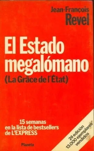 Libro usado en venta: El estado Megalomano (La Grace de l' ?tat) de Jean-Francois Revel; editorial Planeta impreso en 1983 envios a todo el mundo.1