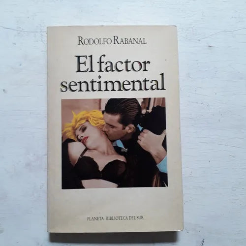 Libro usado en venta: El factor sentimental de Rodolfo Rabanal; editorial Planeta impreso en 1990 realizamos envios a todo el mundo.1