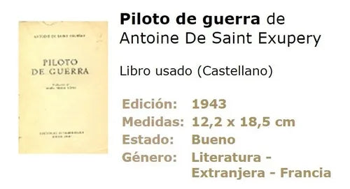 Libro usado en venta: Piloto de guerra (Primera Edicion) de Antoine De Saint Exupery; editorial Sudamericana impreso en 1943 envios a todo el mundo.1