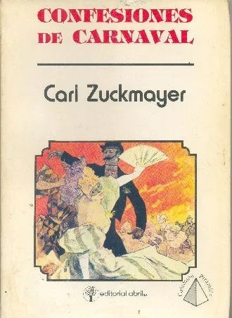 Libro usado en venta: Confesiones de carnaval de Carl Zuckmayer; editorial Abril impreso en 1985 realizamos envios a todo el mundo.1