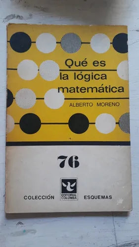 Libro usado en venta: Que es la logica matematica de Alberto Moreno; editorial Columba impreso en 1967 realizamos envios a todo el mundo.1