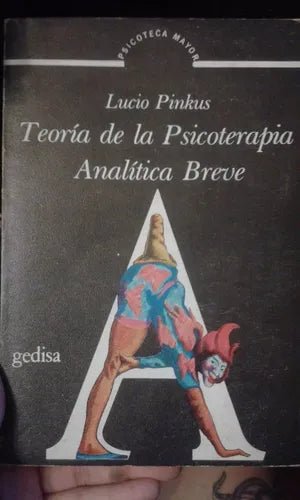 Libro usado en venta: Teoria de la psicoterapia analitica breve de Lucio Pinkus; editorial Gedisa impreso en 1984 realizamos envios a todo el mundo.1