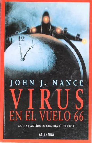 Libro usado en venta: Virus en el vuelo 66 de John J. Nance; editorial Atlántida impreso en 1996 realizamos envios a todo el mundo.1