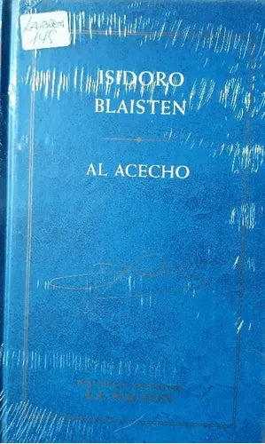 Libro usado en venta: Al acecho de Isidoro Blaisten; editorial Planeta/La nacion impreso en 2002 realizamos envios a todo el mundo.1