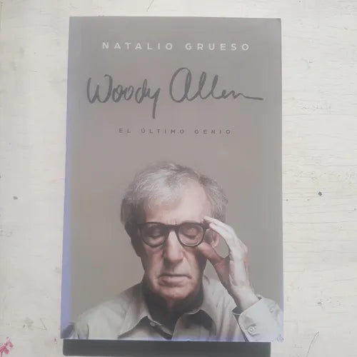 Libro usado en venta: Woody Allen - El ultimo genio de Natalio Grueso; editorial Plaza & Janes impreso en 2016 realizamos envios a todo el mundo.1