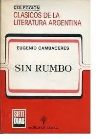 Libro usado en venta: Sin rumbo de Eugenio Cambaceres; editorial Abril impreso en 1983 realizamos envios a todo el mundo.1