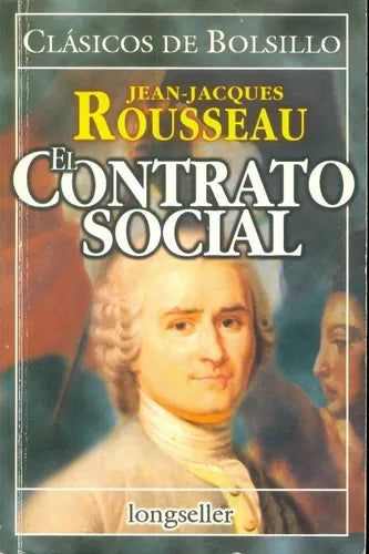 Libro usado en venta: El contrato social de Jean Jacques Rousseau; editorial Longseller impreso en 2001 realizamos envios a todo el mundo.1