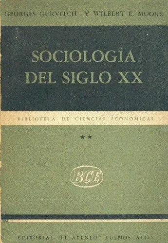 Libro usado en venta: Sociologia del siglo XX (Tomo 2) de Georges Gurvitch - Wilbert E. Moore; editorial El Ateneo impreso en 1956.1