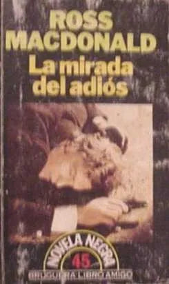 Libro usado en venta: La mirada del adios de Ross MacDonald; editorial Bruguera impreso en 1985 realizamos envios a todo el mundo.1