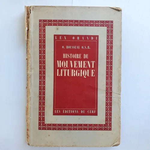 Libro usado en venta: Histoire du Mouvement Liturgique de O. Rousseau O.S.B; editorial Les editions du cerf impreso en 1945 envios a todo el mundo.1