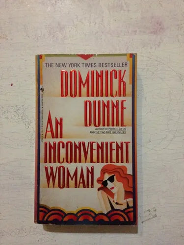 Libro usado en venta: An inconvenient woman de Dominick Dunne; editorial Bantam impreso en 1991 realizamos envios a todo el mundo.1