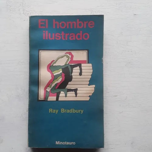 Libro usado en venta: El hombre ilustrado de Ray Bradbury; editorial Minotauro impreso en 1979 realizamos envios a todo el mundo.1