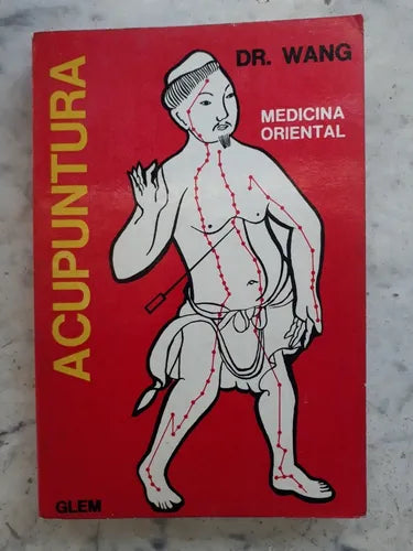 Libro usado en venta: Acupuntura - Medicina oriental de Wang; editorial Glem impreso en 1974 realizamos envios a todo el mundo.1