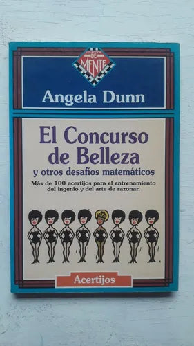 Libro usado en venta: El concurso de belleza y otros desafios matematicos de Angela Dunn; editorial Zugarto impreso en 1992 envios a todo el mundo.1
