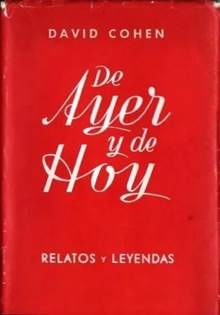 Libro usado en venta: De ayer y de hoy - Relatos y leyendas de David Cohen; editorial Israel impreso en 1953 realizamos envios a todo el mundo.1