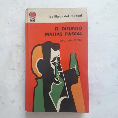 Libro usado en venta: El difunto Matias Pascal (Tapa dura) de Luigi Pirandello; editorial Fabril impreso en 1963 realizamos envios a todo el mundo.1