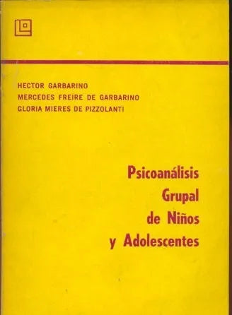 Libro usado en venta: Psicoanalisis grupal de ni?os y adolescentes de H. Garbarino - M. de Garbarino - G. de Pizzolanti; Oficina del libro - aem1.1