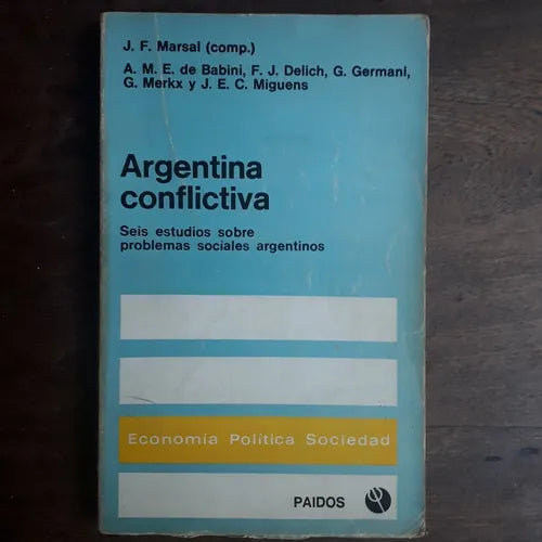 Libro usado en venta: Argentina conflictiva - Seis estudios sobre problemas sociales argentinos; editorial Paidos impreso en 1972.1