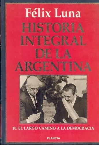 Libro usado en venta: Historia integral de la Argentina - El largo camino a la democracia de Felix Luna; editorial Planeta impreso en 1998.1