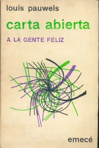 Libro usado en venta: Carta abierta a la gente feliz de Louis Pauwels; editorial Emece impreso en 1972 realizamos envios a todo el mundo.1