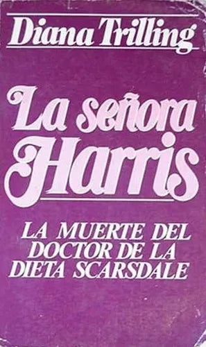 Libro usado en venta: La se?ora Harris de Diana Trilling; editorial Javier Vergara impreso en 1982 realizamos envios a todo el mundo.1