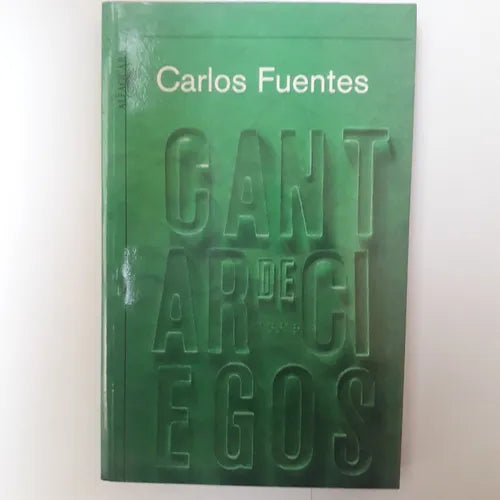 Libro usado en venta: Cantar de ciegos de Carlos Fuentes; editorial Alfaguara impreso en 2008 realizamos envios a todo el mundo.1