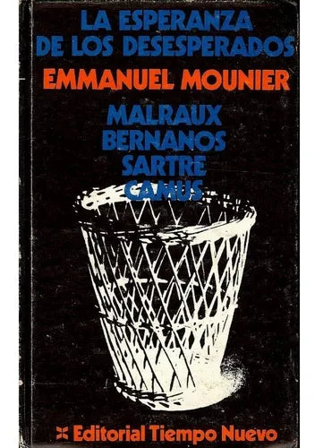 Libro usado en venta: Malraux, Bernanos, Sartre y Camus: La esperanza de los desesperados de Emmanuel Mounier; editorial Tiempo Nuevo impreso en 1972.1