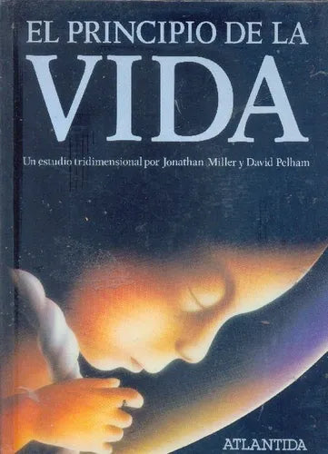 Libro usado en venta: El principio de la vida de Jonathan Miller - David Pelham; editorial Atlantida impreso en 1984 realizamos envios a todo el mundo.1