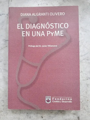 Libro usado en venta: El diagnostico en una pyme de Diana Algranti Olivero; editorial Dunken impreso en 2003 realizamos envios a todo el mundo.1