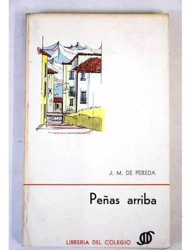 Libro usado en venta: Pe?as arriba de Jose Maria De Pereda; editorial Huemul impreso en 1966 realizamos envios a todo el mundo.1