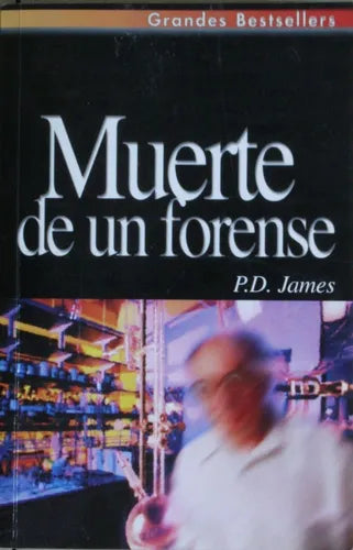 Libro usado en venta: Muerte de un forense de P. D. James; editorial Ediciones B impreso en 1999 realizamos envios a todo el mundo.1