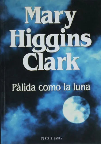 Libro usado en venta: P?lida como la luna de Mary Higgins Clark; editorial Plaza & Janés impreso en 1997 realizamos envios a todo el mundo.1