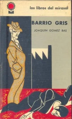 Libro usado en venta: Barrio Gris (Tapa dura) de Joaquin Gomez Bas; editorial Fabril impreso en 1963 realizamos envios a todo el mundo.1
