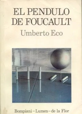 Libro usado en venta: El pendulo de Foucault de Umberto Eco; editorial Bompiani - Lumen - Ediciones de la Flor impreso en 1989 envios a todo el mundo.1