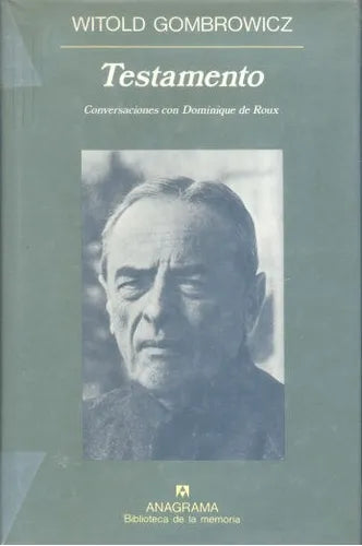 Libro usado en venta: Testamento - Conversaciones con Dominique de Roux de Witold Gombrowicz; editorial Anagrama impreso en 1991.1