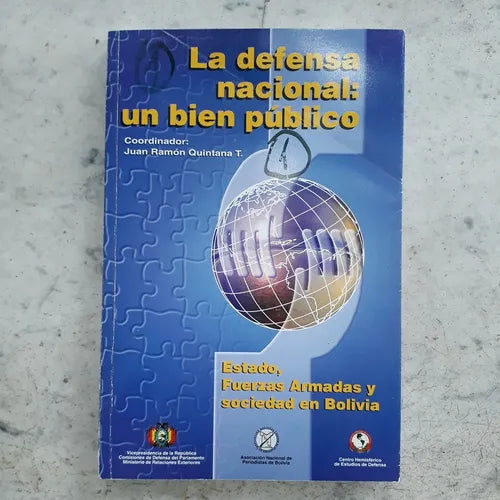 Libro usado en venta: La defensa nacional: un bien publico de Juan Ramon Quintana T.; impreso en 1999 realizamos envios a todo el mundo.1