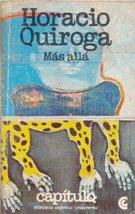 Libro usado en venta: Mas alla de Horacio Quiroga; editorial Centro Editor de America Latina impreso en 1980 realizamos envios a todo el mundo.1