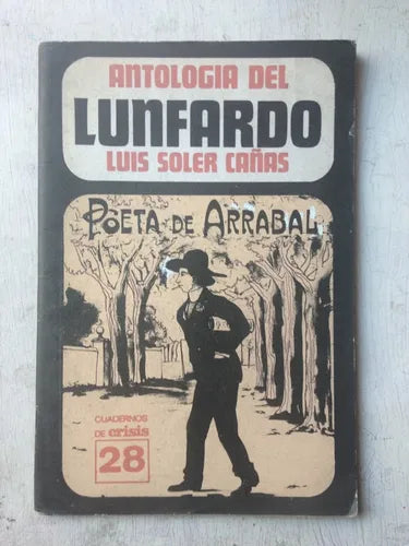 Libro usado en venta: Antologia del lunfardo N? 28 de Luis Soler Cañas; editorial Crisis impreso en 1976 realizamos envios a todo el mundo.1