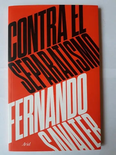 Libro usado en venta: Contra el separatismo de Fernando Savater; editorial Ariel impreso en 2017 realizamos envios a todo el mundo.1