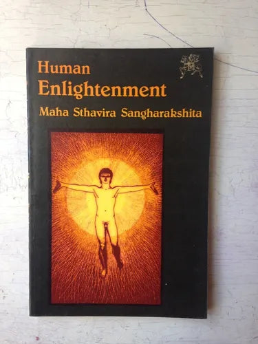 Libro usado en venta: Human Enlightenment de Maha Sthavira Sangharakshita; editorial Windhorse Publications impreso en 1980 envios a todo el mundo.1