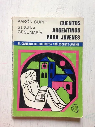 Libro usado en venta: Cuentos argentinos para jovenes de Aaron Cupit - Susana Gesumaria; editorial Plus Ultra impreso en 1983 envios a todo el mundo.1