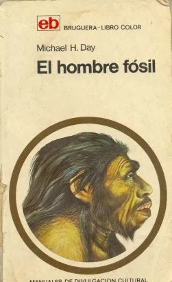 Libro usado en venta: El hombre fosil de Michael H. Day; editorial Bruguera impreso en 1971 realizamos envios a todo el mundo.1