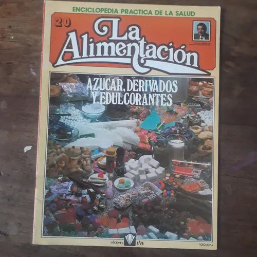 Libro usado en venta: La alimentacion: Azucar, derivados y edulcorantes - N? 20 de Enciclopedia; editorial Uve impreso en 1982 envios a todo el mundo.1