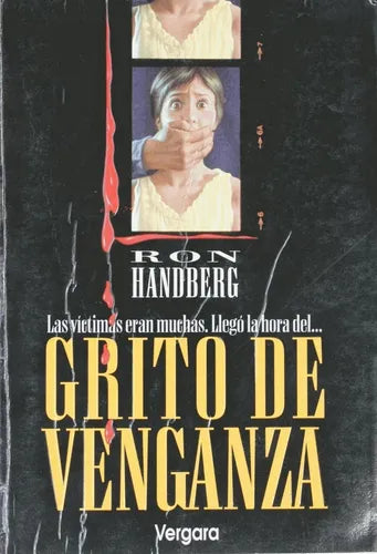 Libro usado en venta: Grito de venganza de Ron Handberg; editorial Javier Vergara impreso en 1994 realizamos envios a todo el mundo.1