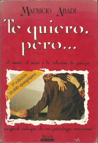 Libro usado en venta: Te quiero, pero de Mauricio Abadi; editorial Beas impreso en 1992 realizamos envios a todo el mundo.1