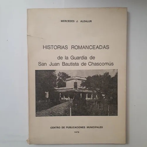 Libro usado en venta: Historias romanceadas de Mercedes J. Aldalur; editorial Centro de publicaciones municipales impreso en 1976.1
